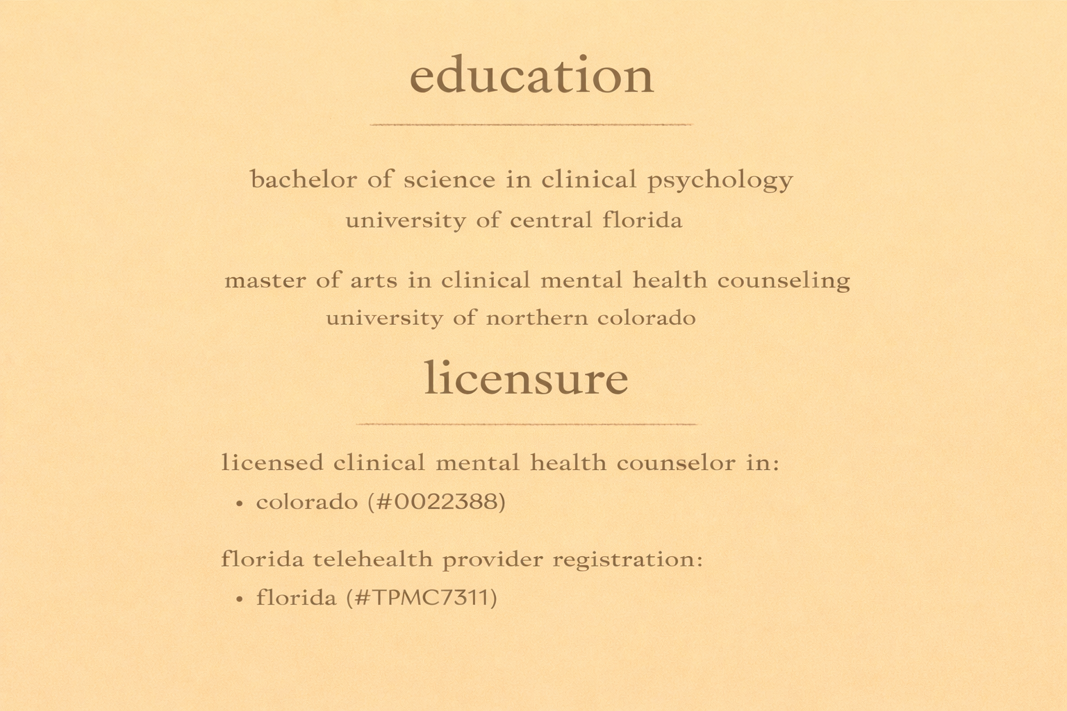 A certificate with a beige background, titled 'education' and 'licensure', indicating a bachelor's degree in clinical psychology from the University of Central Florida and a master's in clinical mental health counseling from the University of Northern Colorado, along with license details for practicing as a mental health counselor in Colorado and Florida.