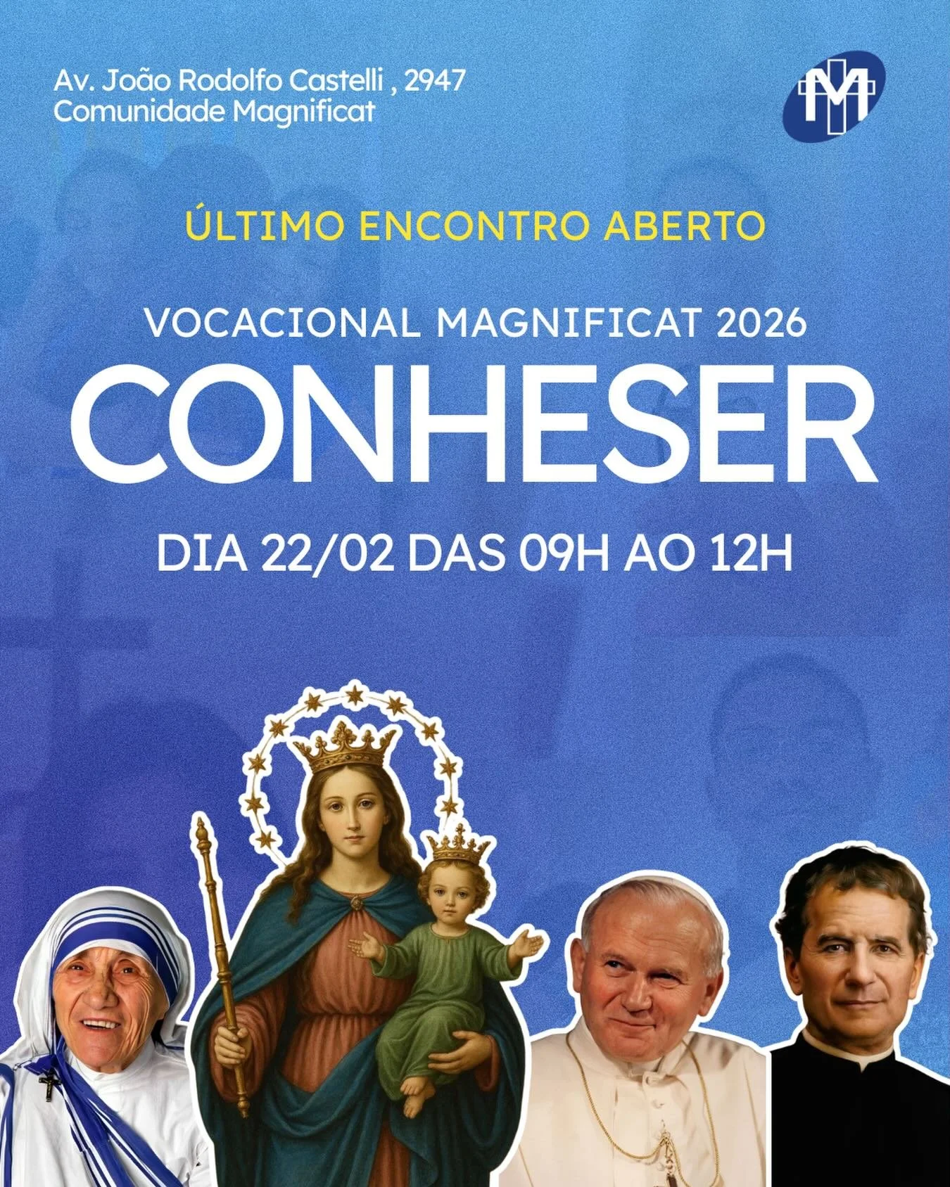 Neste domingo ir&aacute; acontecer o nosso &uacute;ltimo encontro vocacional aberto de 2026, ent&atilde;o n&atilde;o perca essa oportunidade de seguir Jesus mais de perto! 🙏🏻

📅 22/02 
🕘 Das 09h &agrave;s 12h
📍Av. Jo&atilde;o Rodolfo Castelli, 2