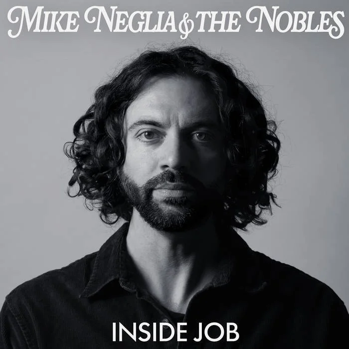 Mike Neglia &amp; The Nobles: ‘Inside Job’