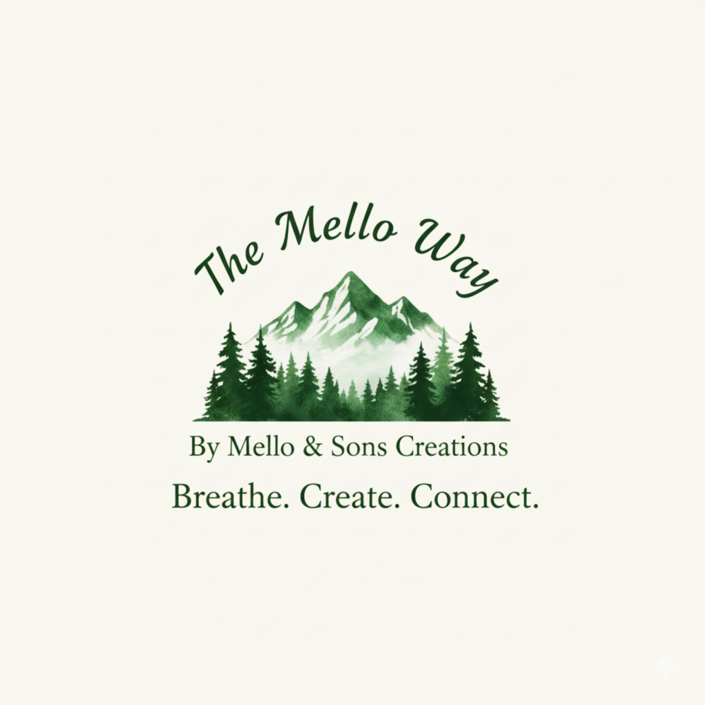 Logo of Mello & Sons Creations featuring mountains and pine trees with the text 'The Mello Way', 'By Mello & Sons Creations', and the tagline 'Breathe. Create. Connect.'