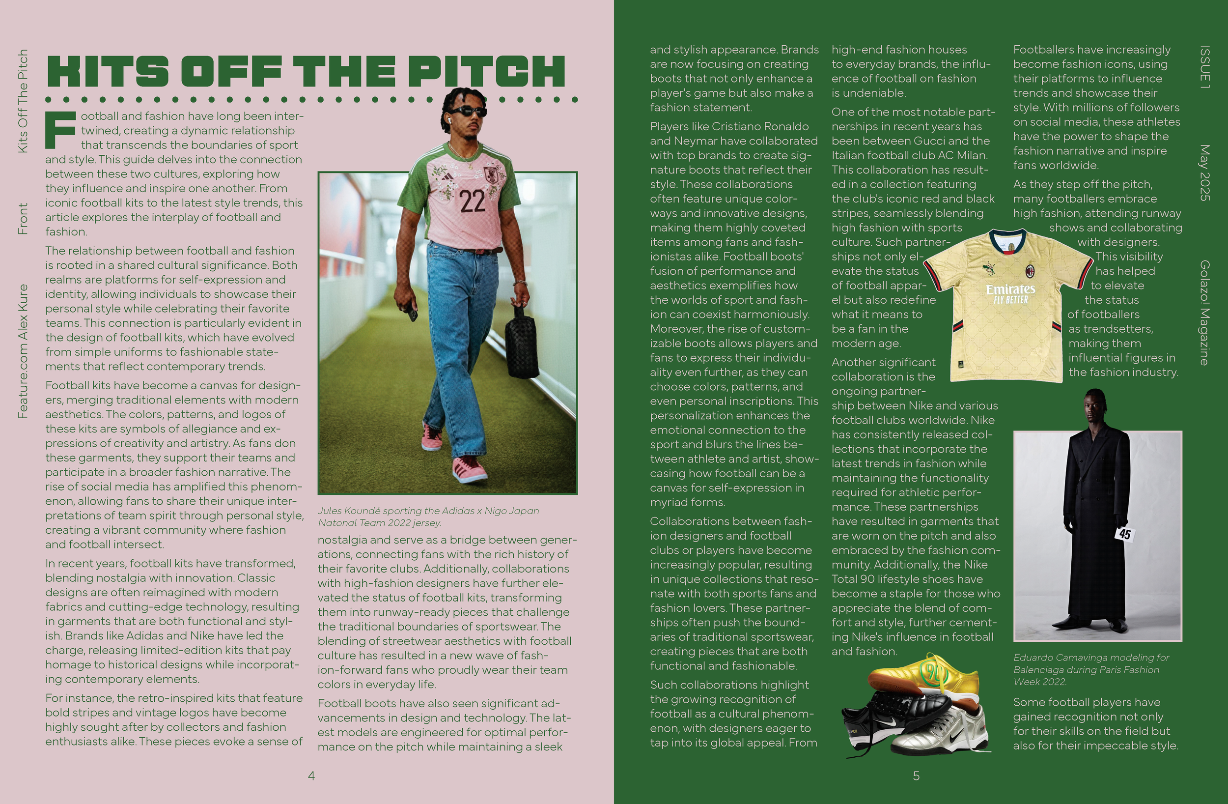 A deeper understanding of the fashion side of the sport featuring famous jerseys and gear. Showcasing different models or players who have modeled (David Beckham, Jules Kounde, Hector Bellerin, and Eduardo Camavinga). 