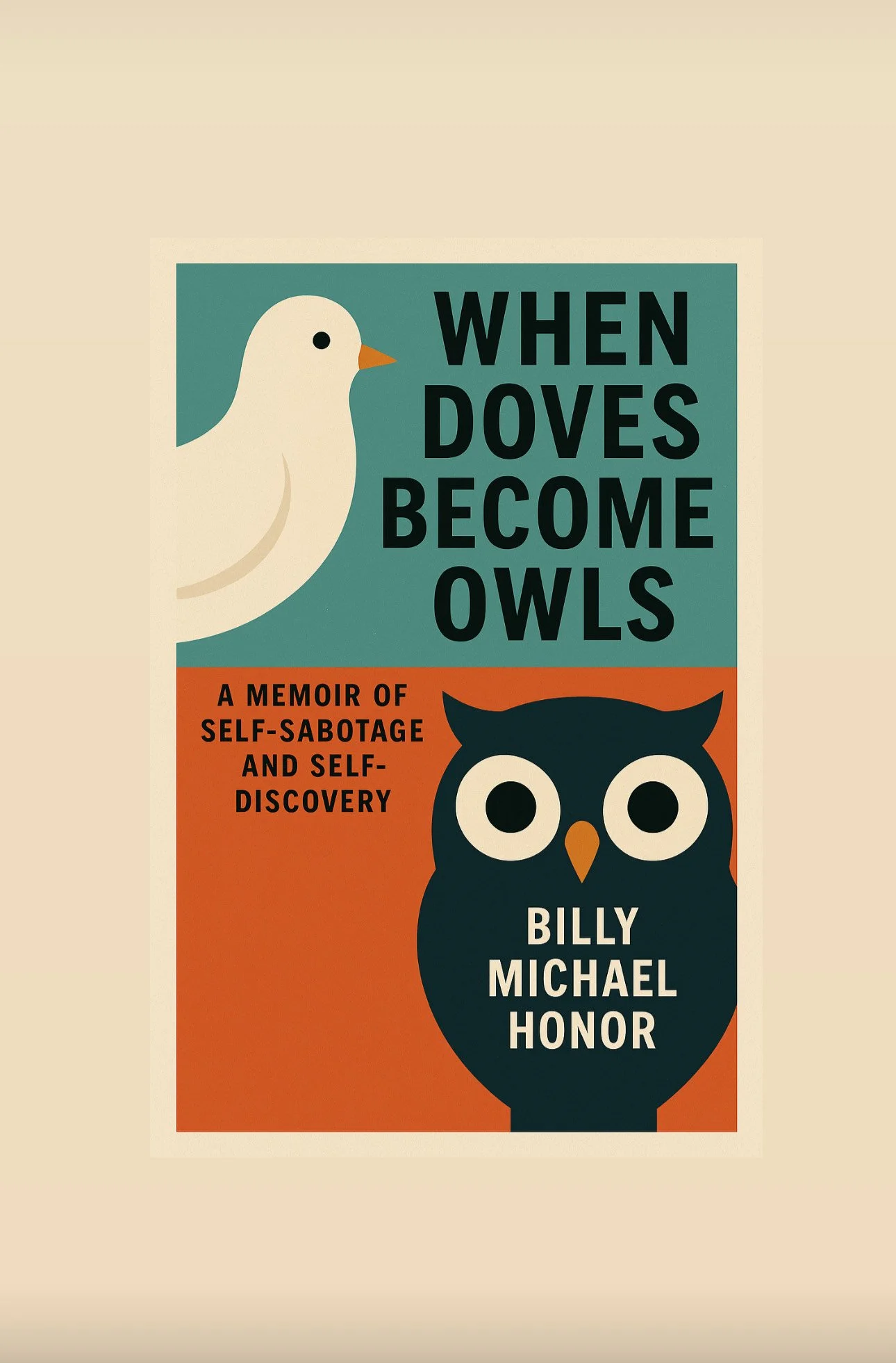 Book cover of 'When Doves Become Owls' by Billy Michael Honor, featuring a white dove and a black owl on a colorful background.