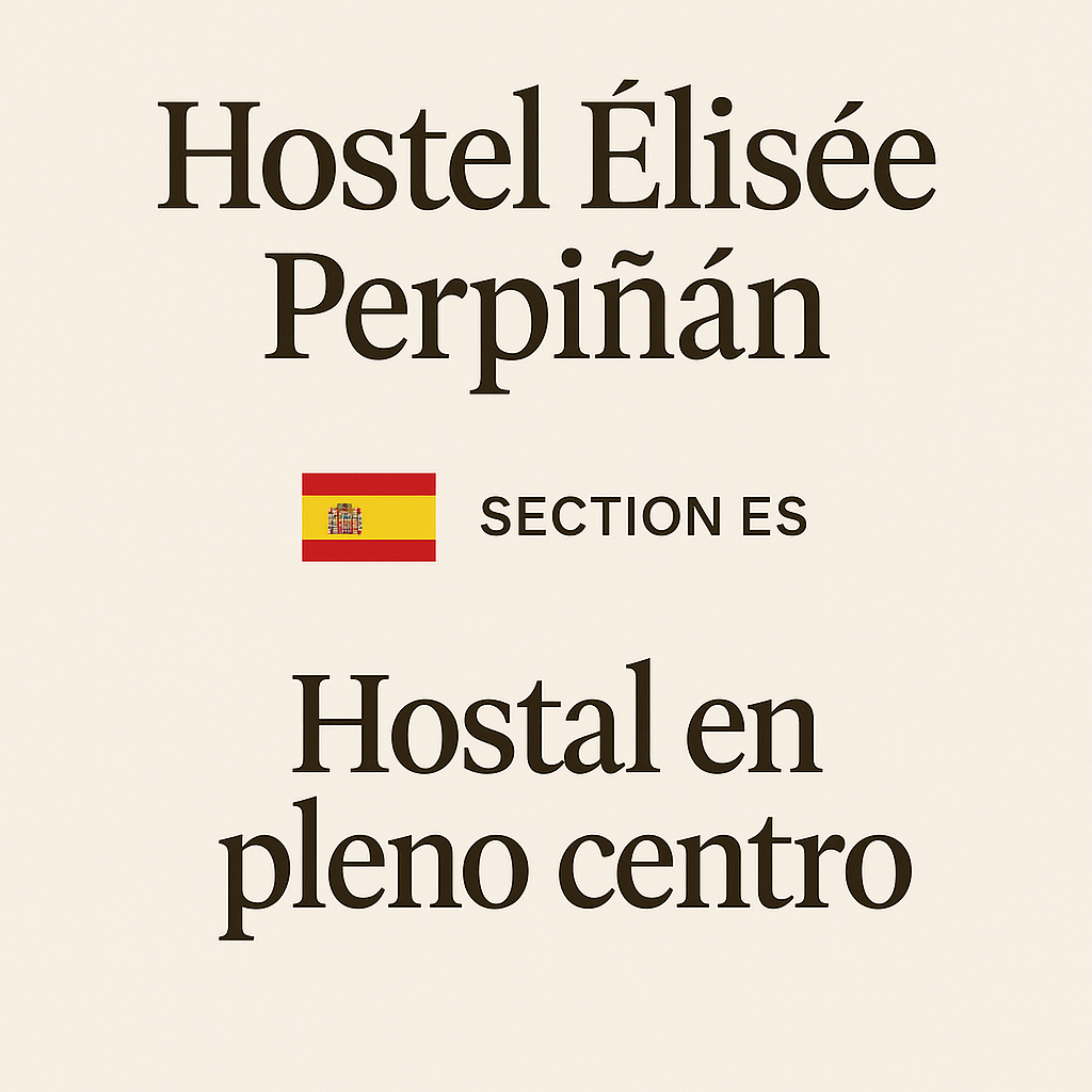 Un panneau indiquant le nom 'Hostel Élise Perpignan', la section 'ES' de l'Espagne, avec un drapeau espagnol, et la mention 'Hostal en pleno centro'