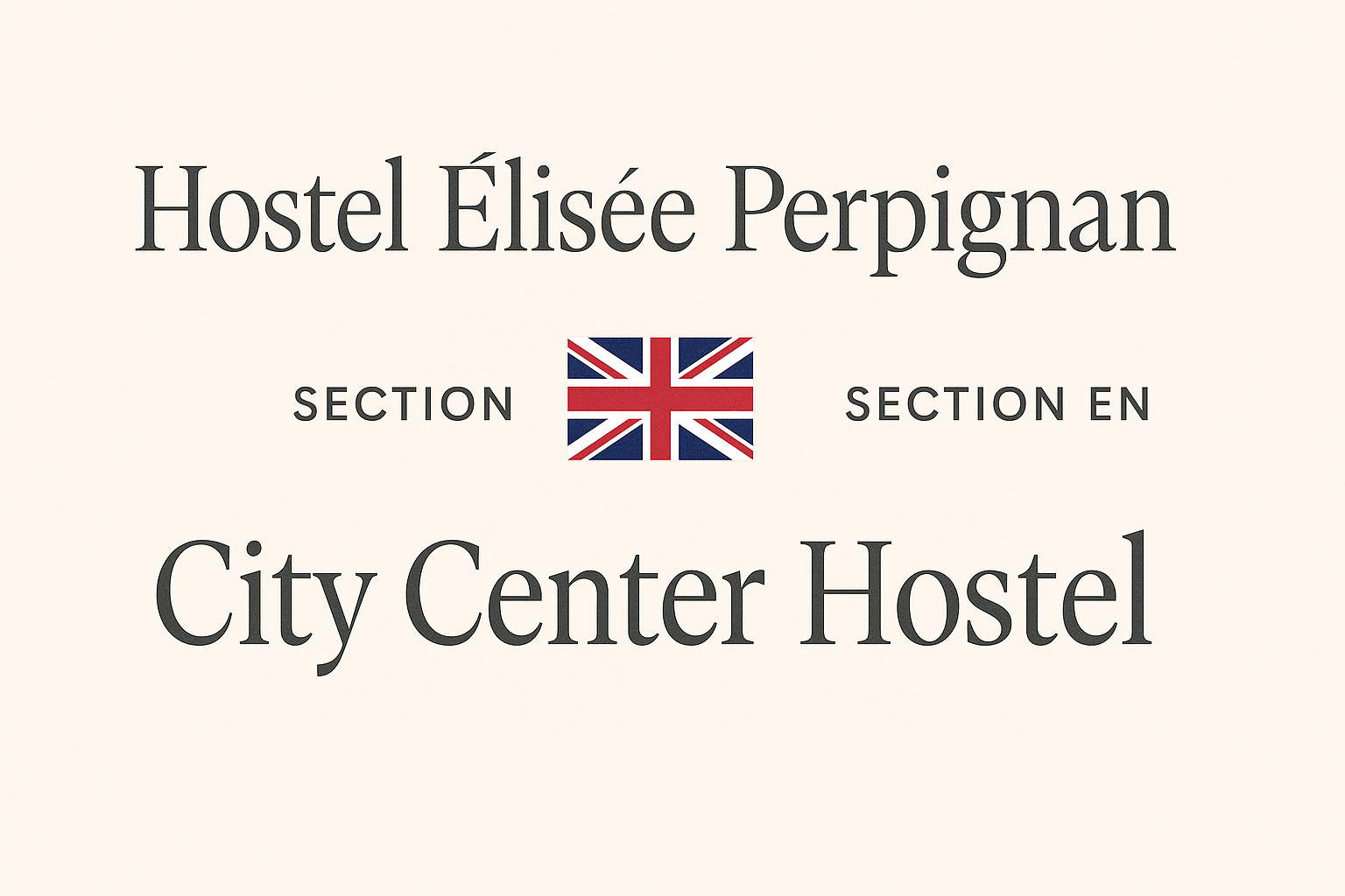 Texte indiquant 'Hostel Élise Perpignan', avec un drapeau britannique et des indications pour une section en anglais et en français, pour le City Center Hostel.