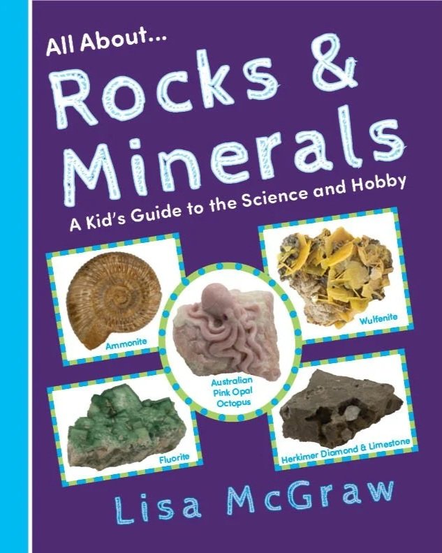 All About Rocks & Minerals: A Kid's Guide to the Science and Hobby