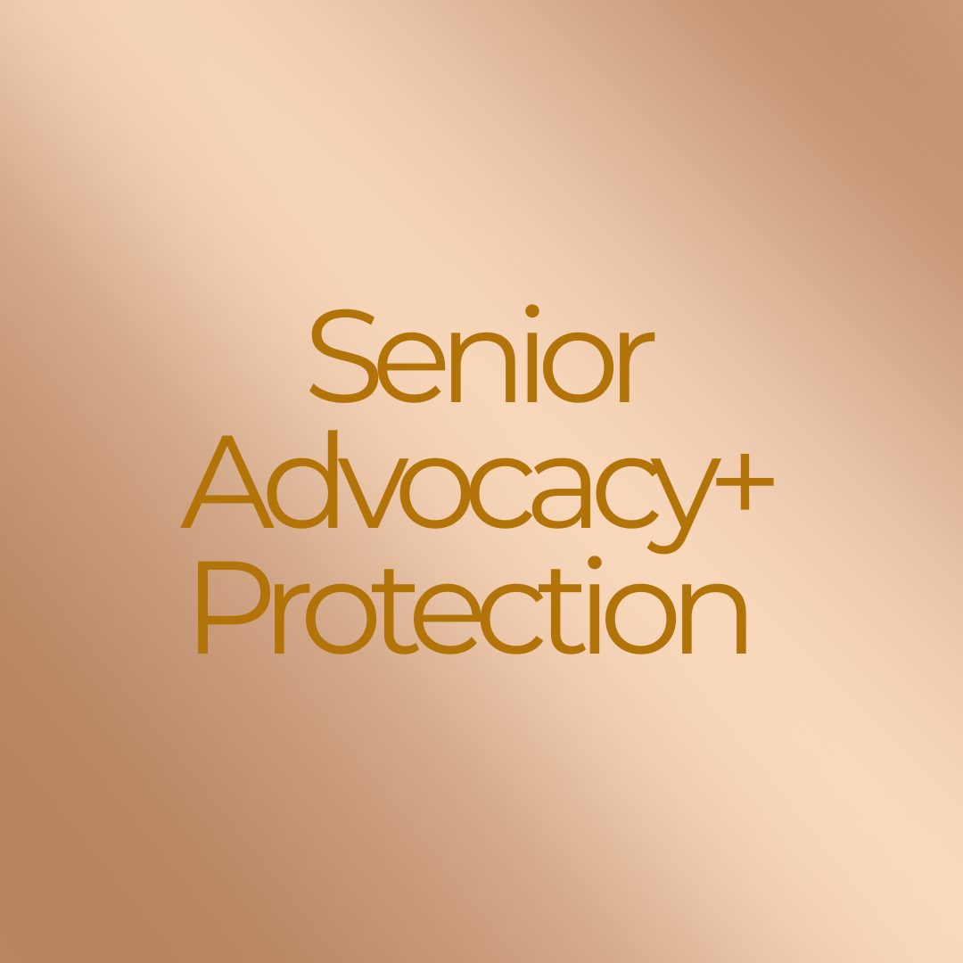 Senior Advocacy + Protection