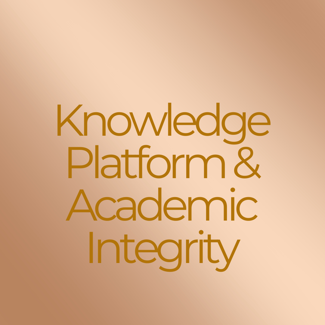 Knowledge Platform & Academic Integrity