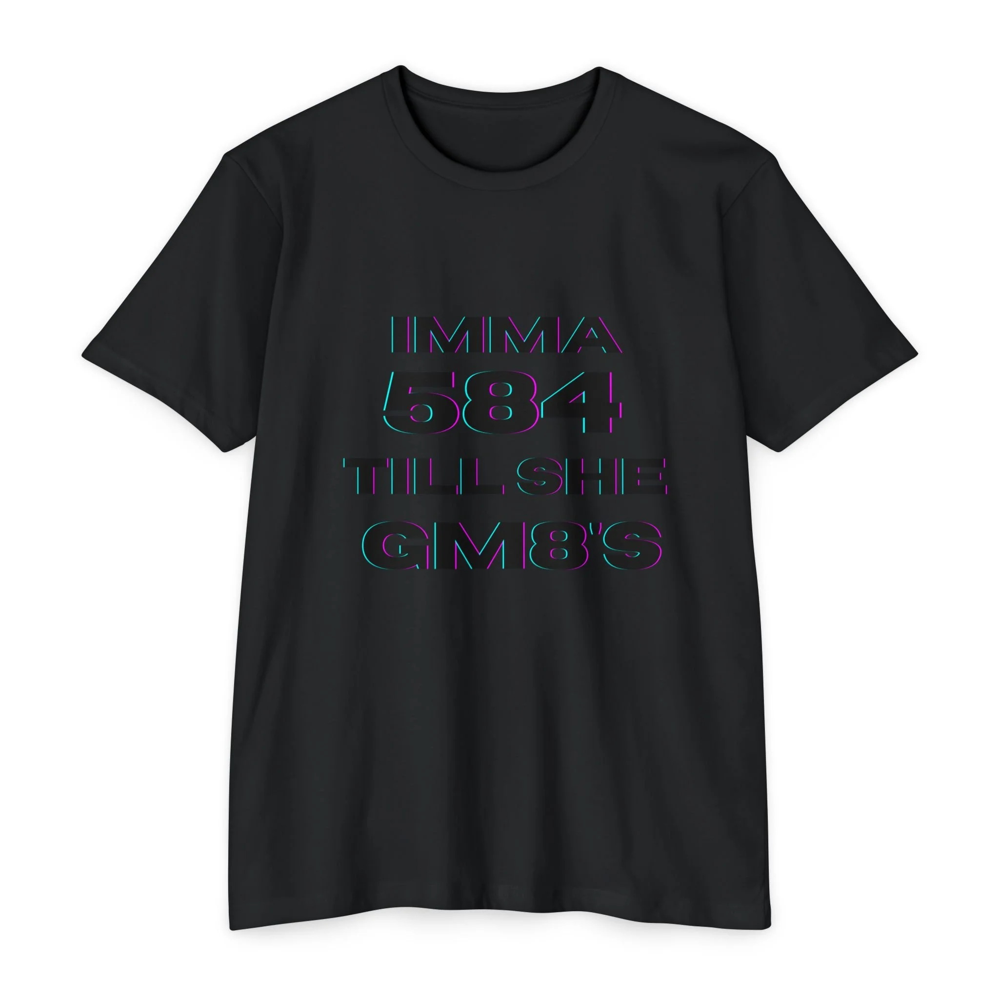 Imma G84 'Til She M8's T-Shirt — Retro 3D Text Graphic Tee