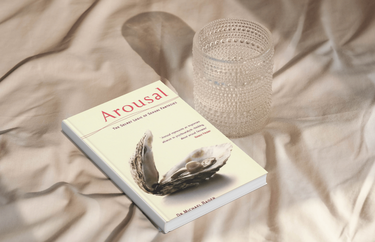Arousal: The Secret Logic Of Sexual Fantasies