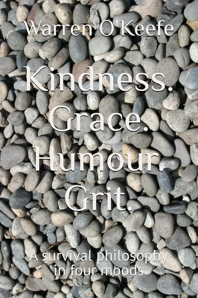 Kindness. Grace. Humour. Grit.
