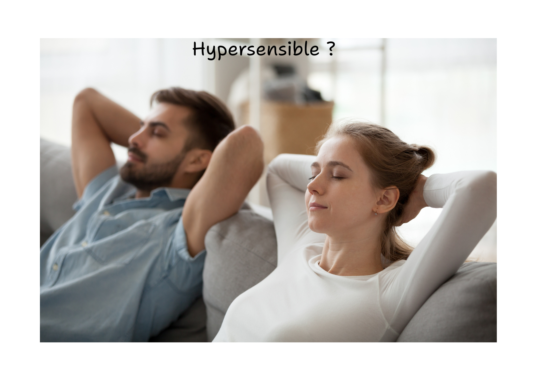 hypersensibilité comment faire ?