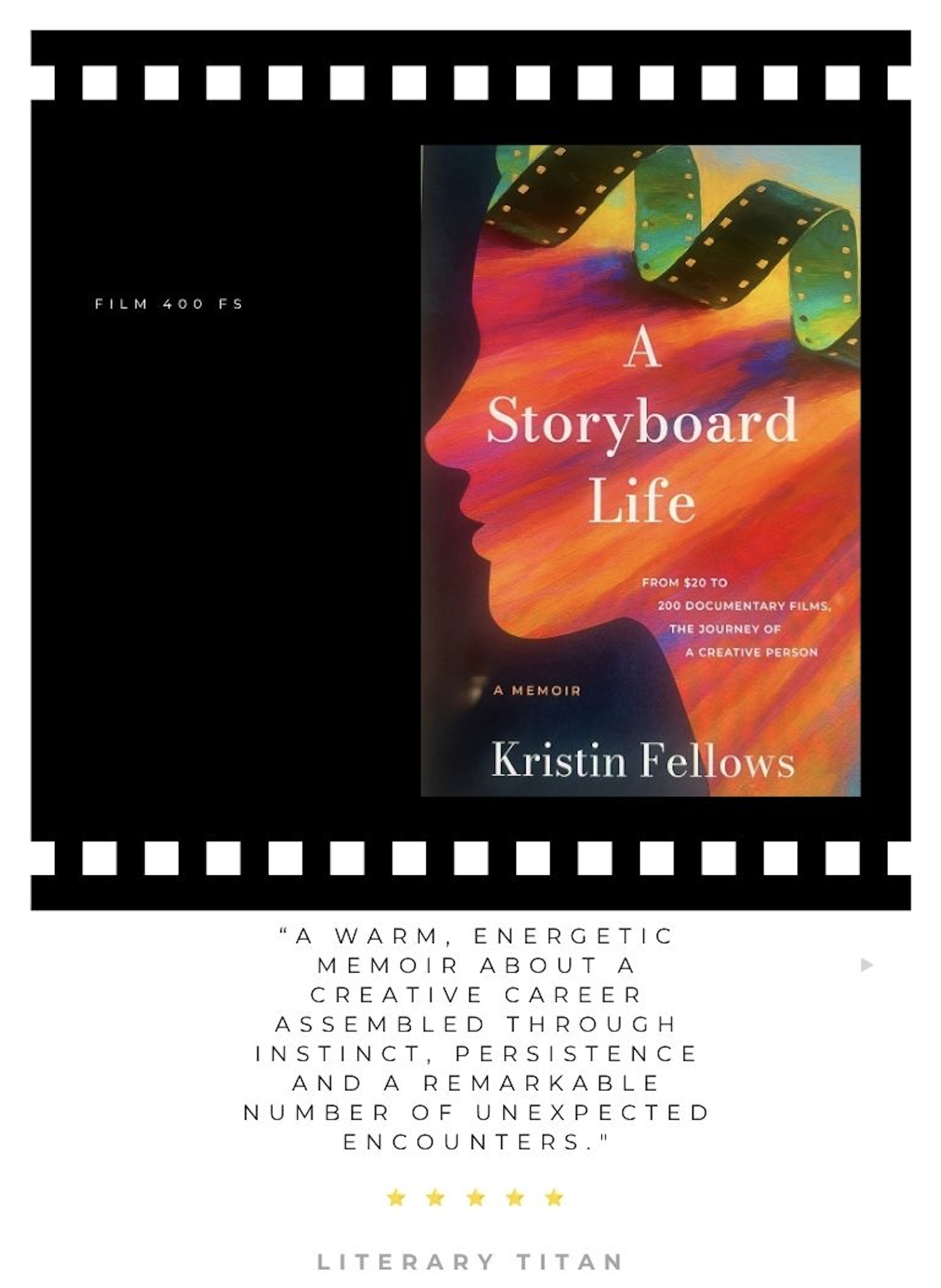 Book cover titled "A Storyboard Life" by Kristin Fellows, colorful abstract silhouette of a face with film strips as hair, and a quote about creative careers.