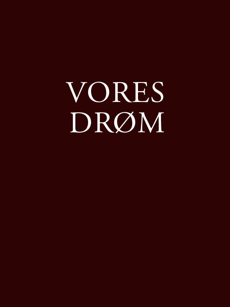 Tekst med ordene "Vores Drøm" på en mørk baggrund.