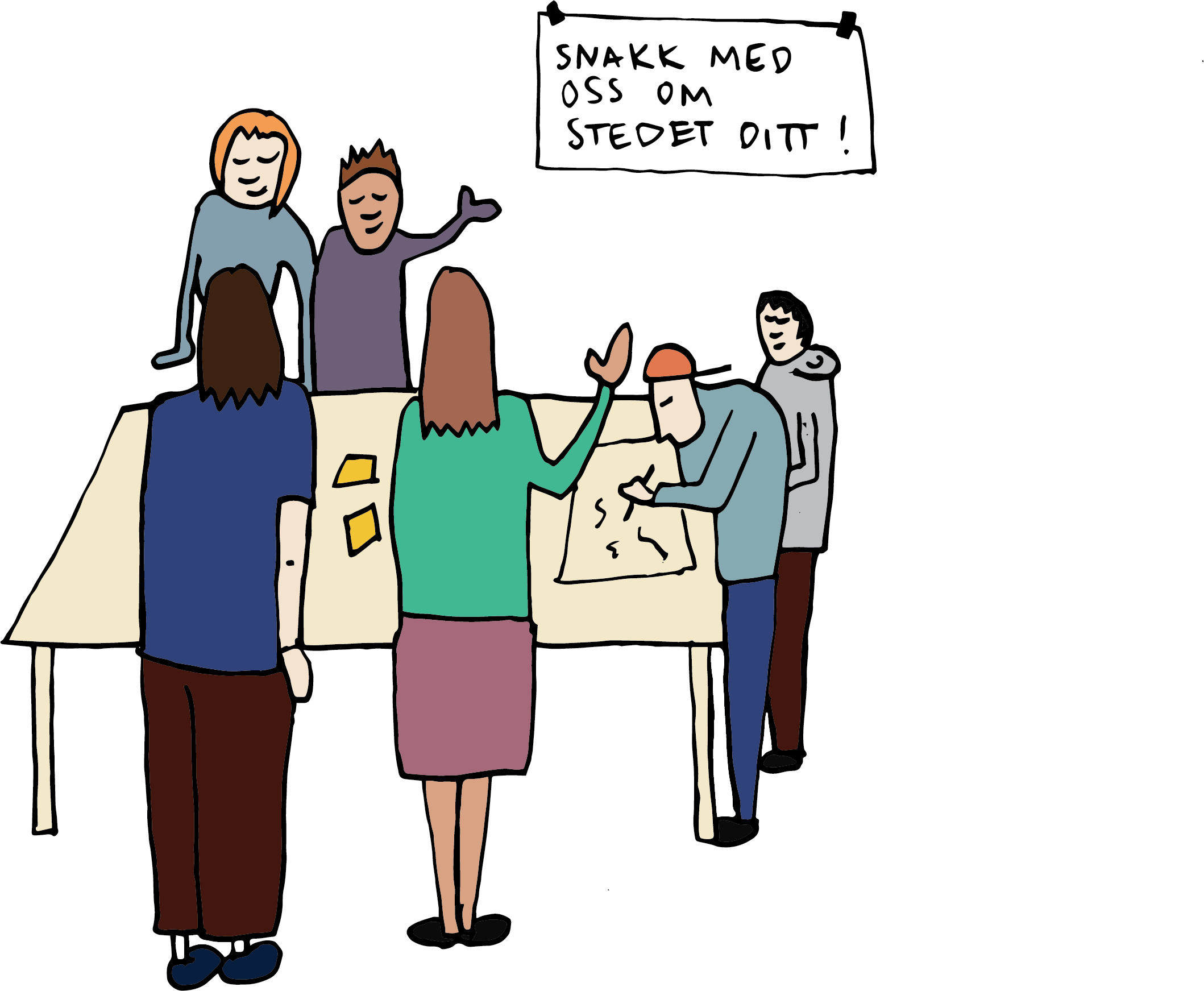 People gathered around a table, some standing and some sitting, involved in a discussion. One person is writing or drawing on paper. Others observe or engage. A sign on the wall reads 'Snakk med oss om stedet ditt!'