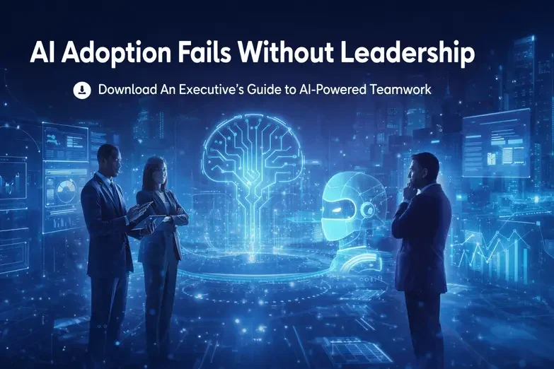AI Adoption Fails Without Leadership