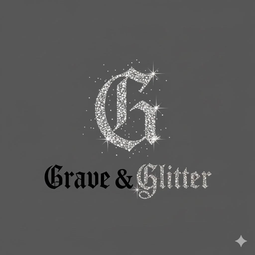 Grave &amp; Glitter