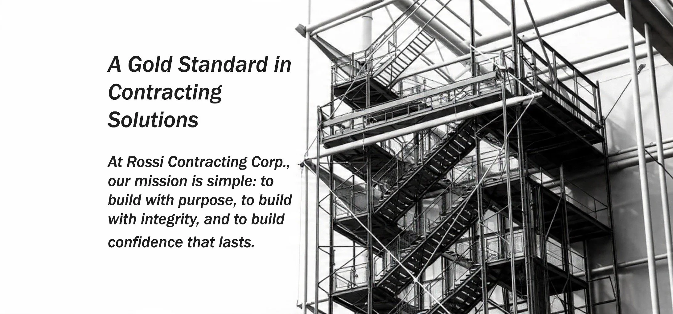 Black and white photo of an industrial construction site with scaffolding and staircases next to a promotional text for Rossi Contracting Corp.