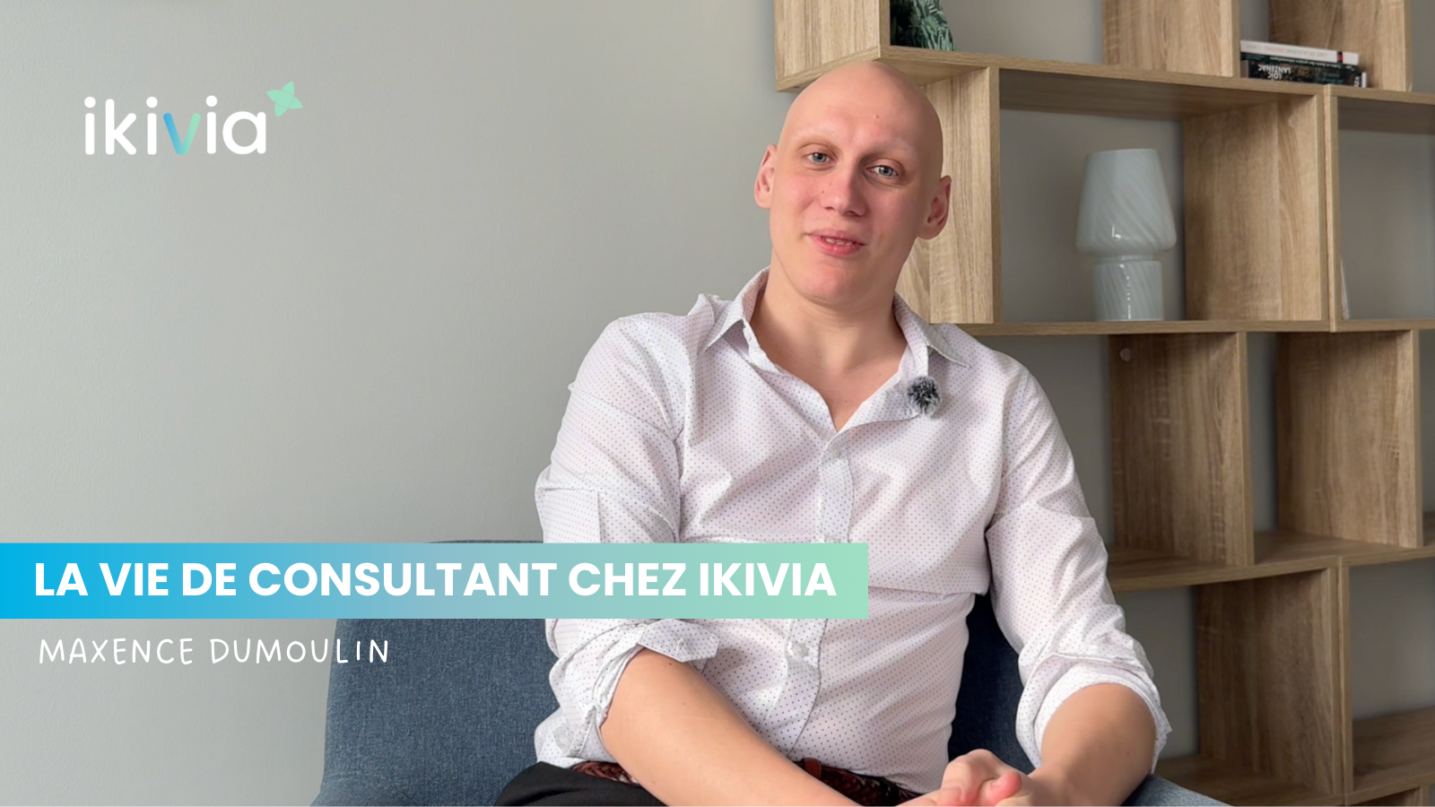 Maxence consultant chez Ikivia