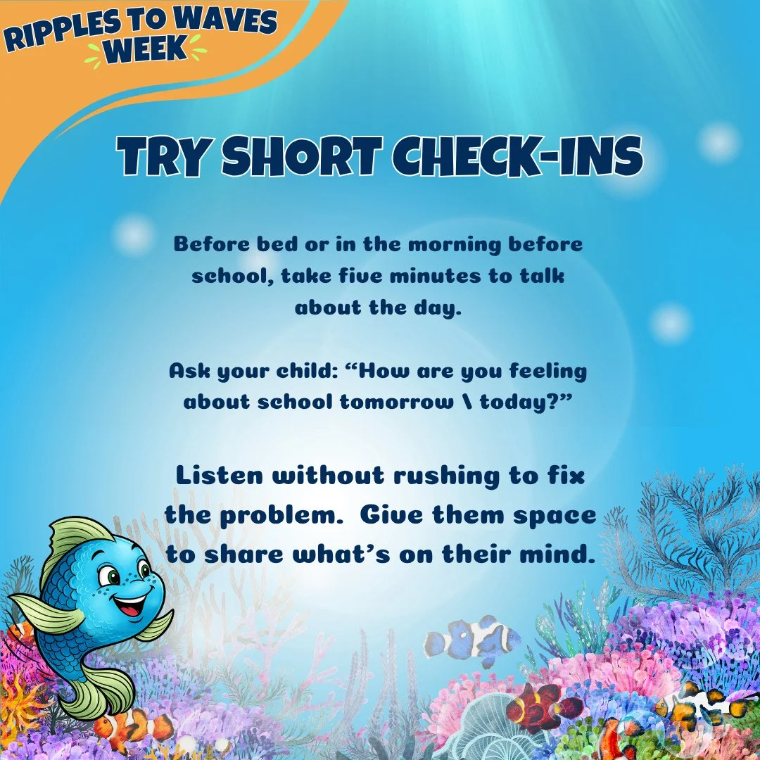 Ripples to Waves Week: One Small Step, Big Impact!⁠
⁠
Sometimes, helping your child navigate school anxiety starts with something as simple as a five-minute conversation.⁠
⁠
Before bed, try asking: &ldquo;How are you feeling about school tomorrow?&rd