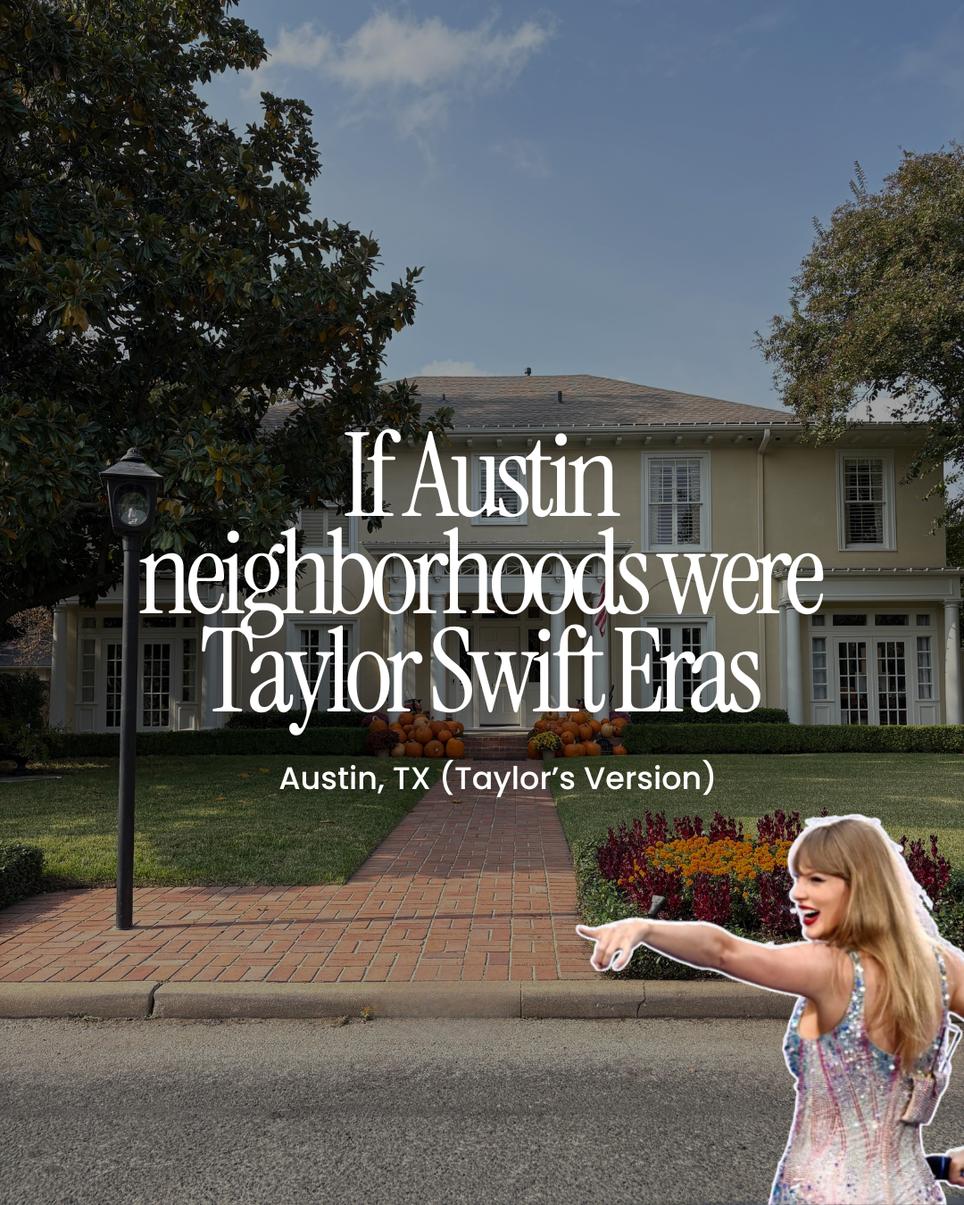If Austin Neighborhoods Were Taylor Swift Eras (Austin, TX – Taylor’s Version)