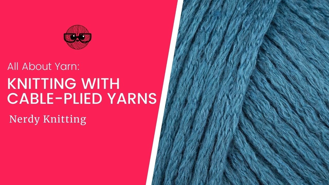 knitting-with-cable-plied-yarns-Featured-Image.jpeg