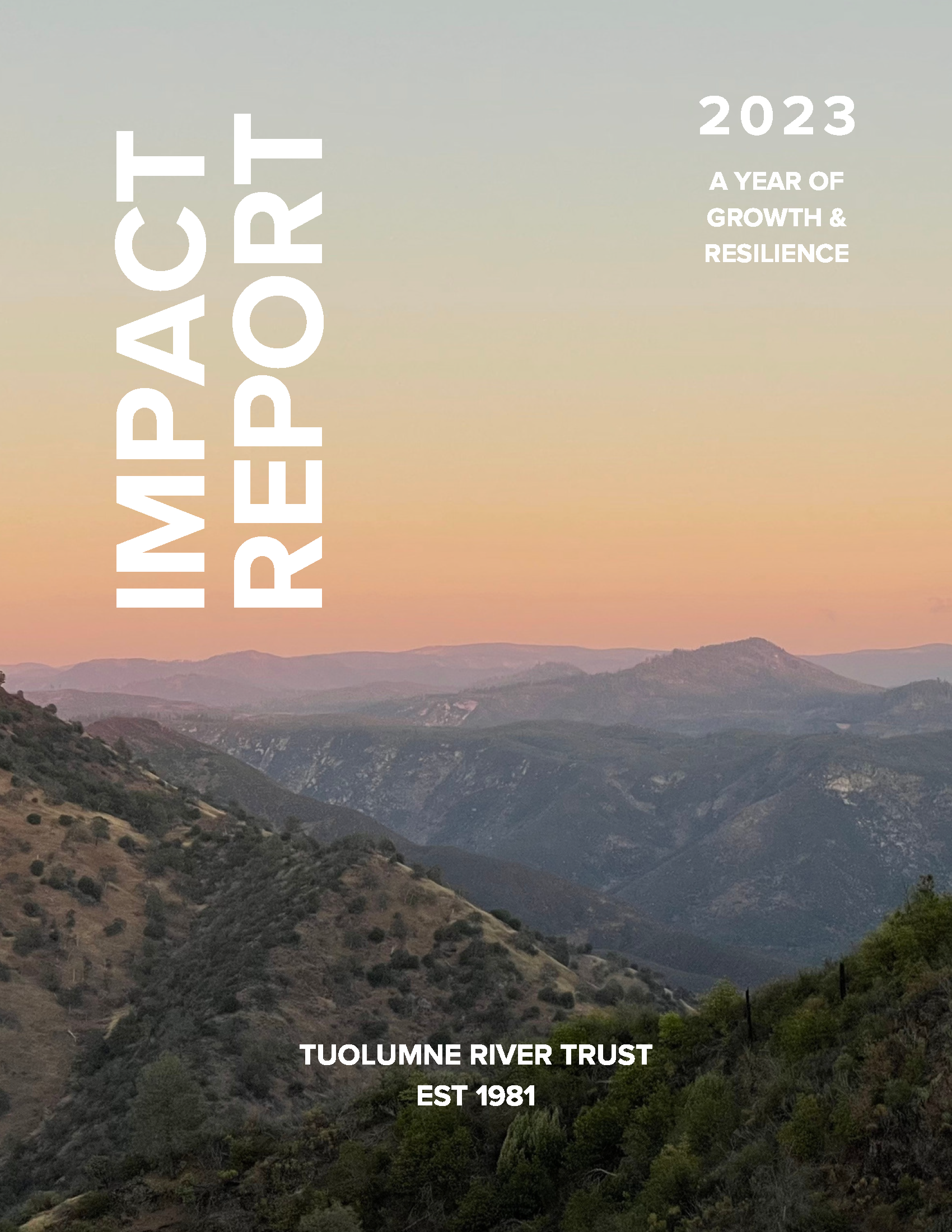 Landscape of mountains and hills at sunset with a sky transitioning from orange to blue. White text overlays the image, reading 'Impact Report 2023: A Year of Growth & Resilience'. At the bottom, it says 'Tuolumne River Trust EST 1981'.