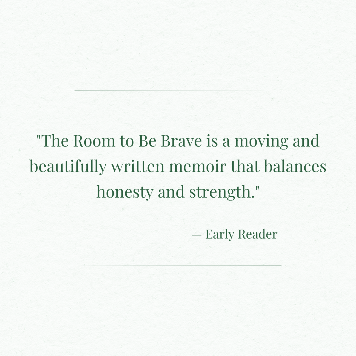 A quote about 'The Room to Be Brave' from an early reader on a textured, light green background.