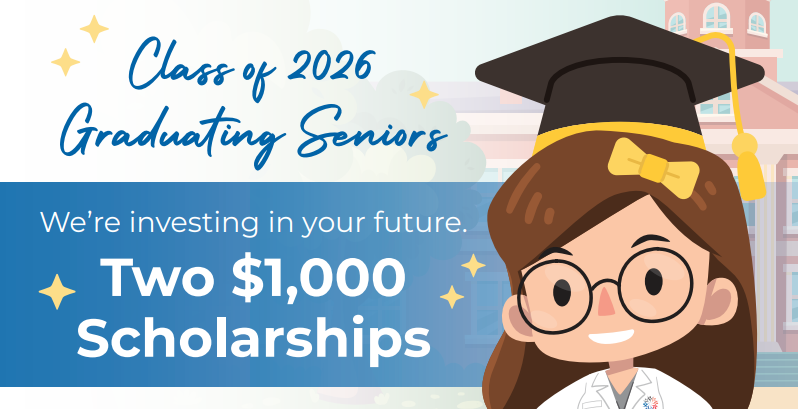 Class of 2026 Graduating Seniors We're investing in your future. Two $1,000 Scholarships