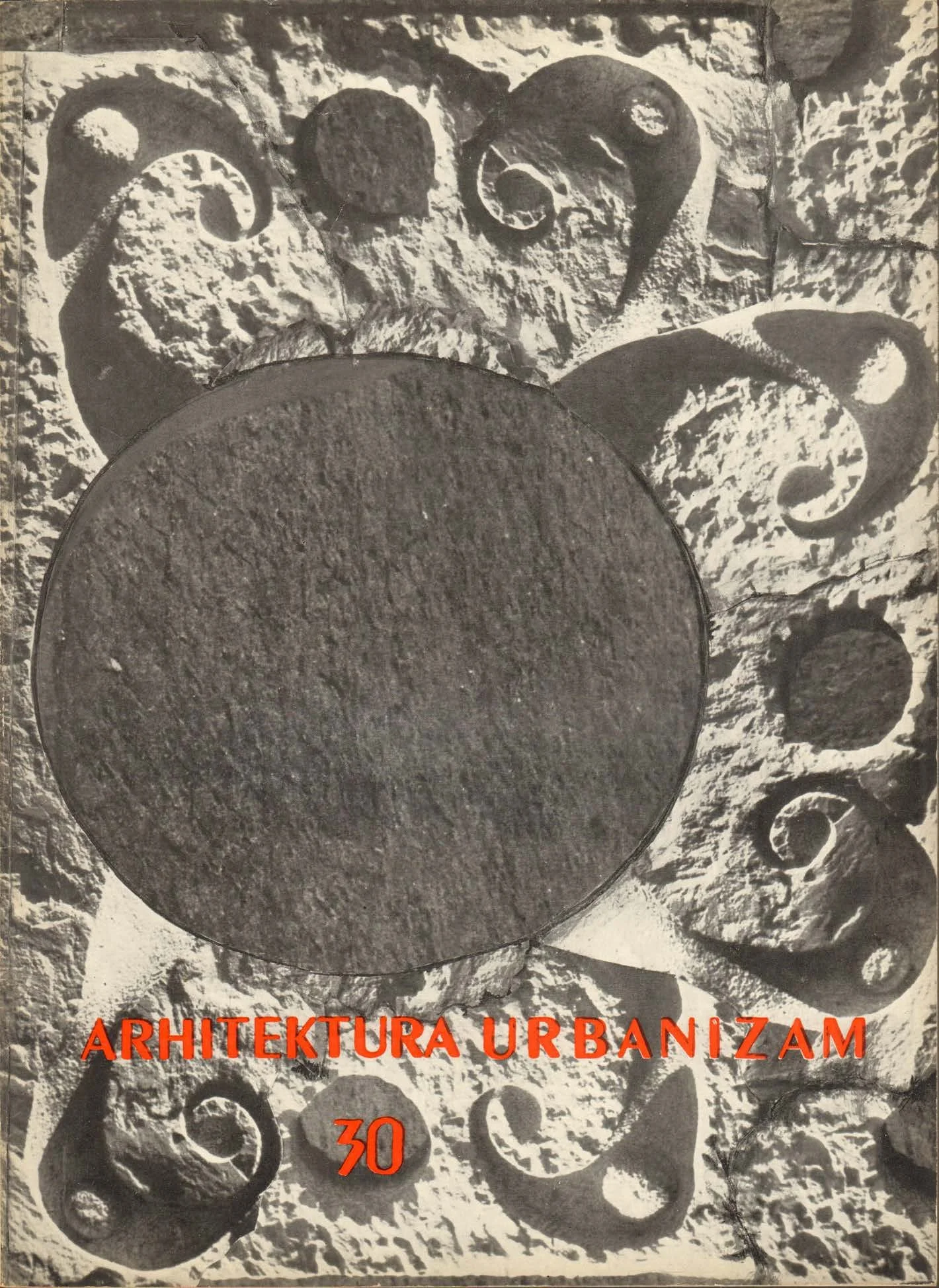 A black and white photograph of a textured, dark, geometric abstract art piece with a large circle in the center and swirling shapes surrounding it. The text 'ARHITEKTURA URBANIZAM 30' is overlaid in red.
