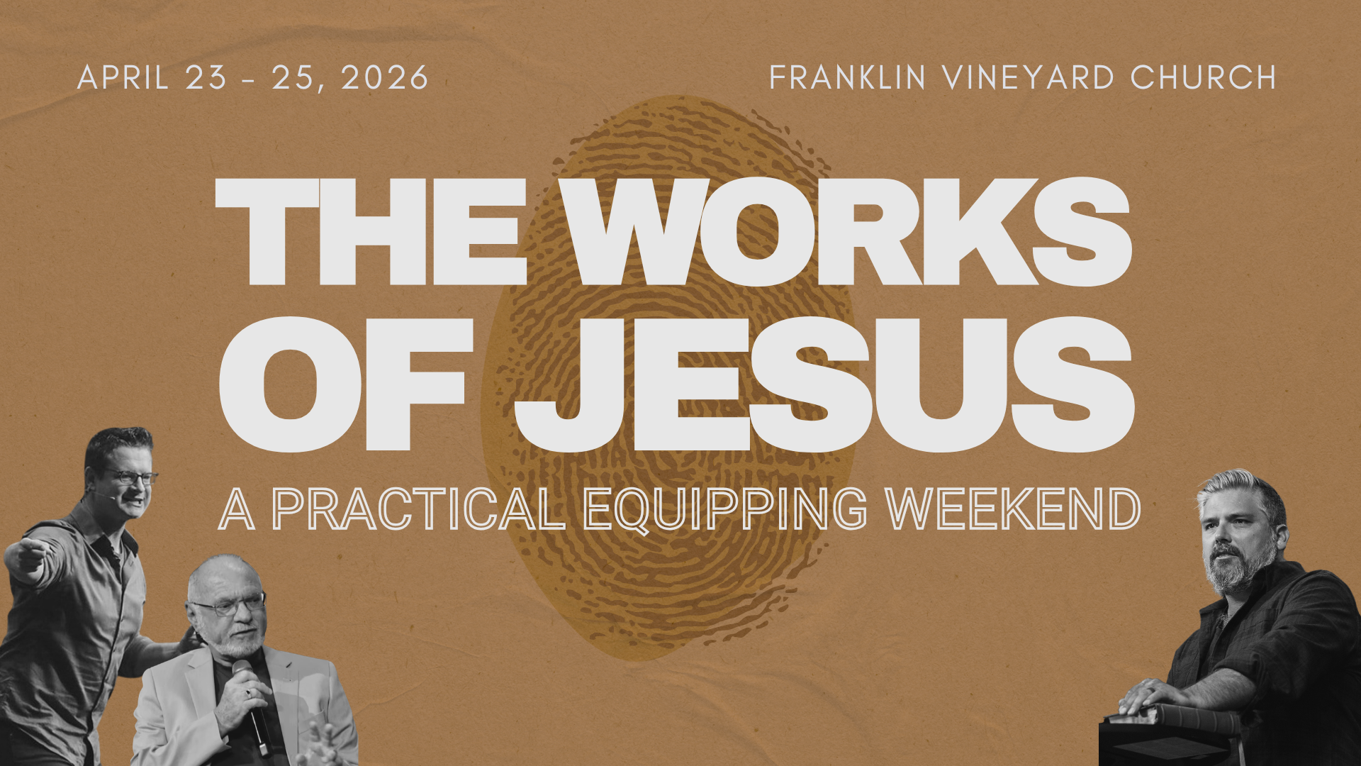 Works of Jesus Conference (A Practical Equipping Weekend)