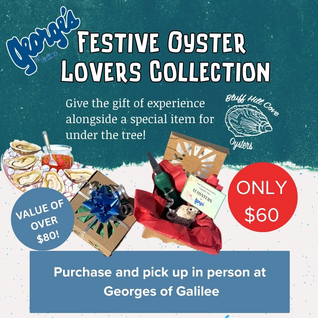 Give the Gift of Experience This Holiday Season!

Surprise your loved ones with an unforgettable gift, perfect for the oyster lover in your life! Each package includes:

* A voucher for 12 oysters at George&rsquo;s of Galilee
* A Bluff Hill Cove Oyst