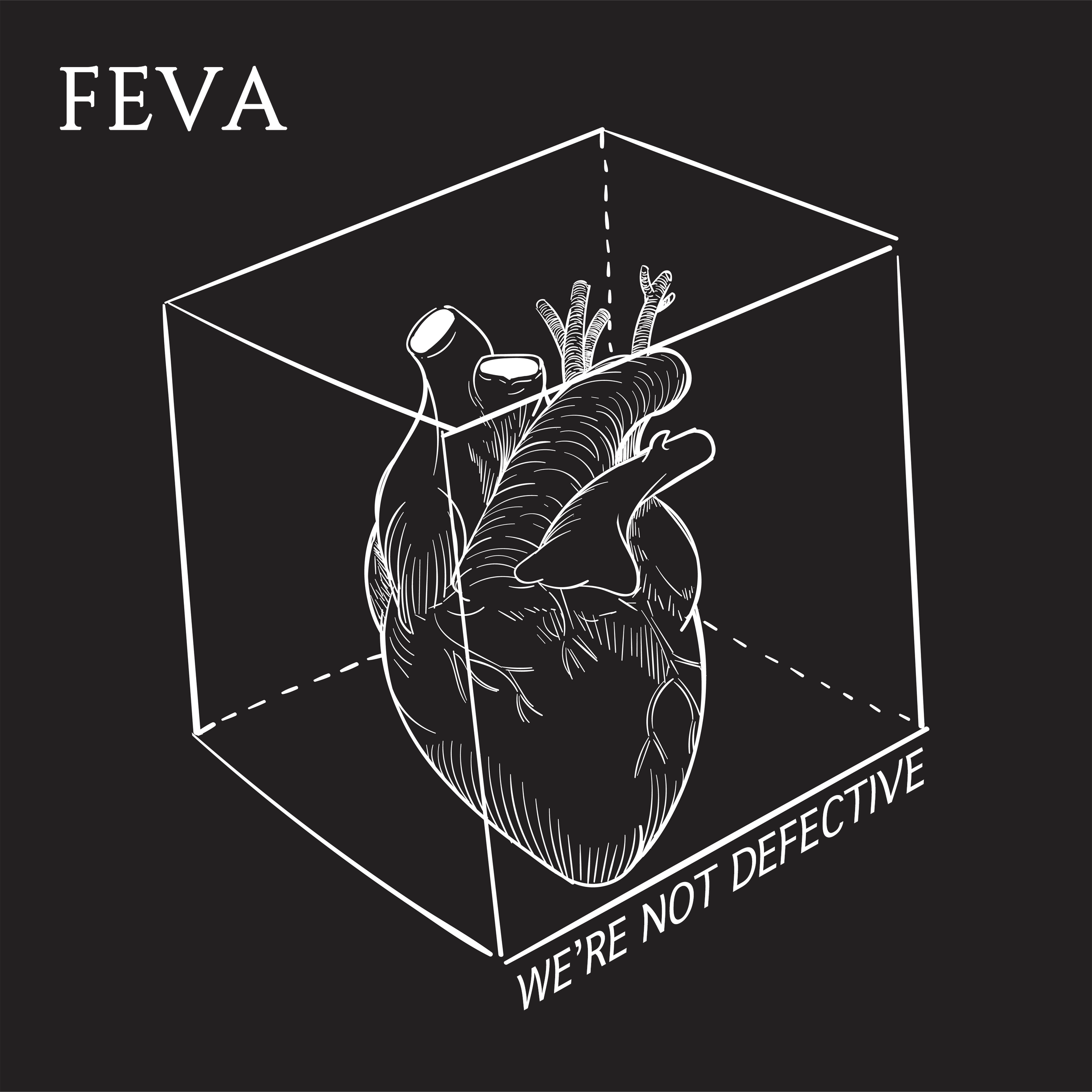 Black background with a white line drawing of a human heart inside a 3D box. The drawing is detailed, showing arteries and ventricles. The words "FEVA" are at the top left, and the phrase "WE'RE NOT DEFECTIVE" is curved along the bottom right of the box.