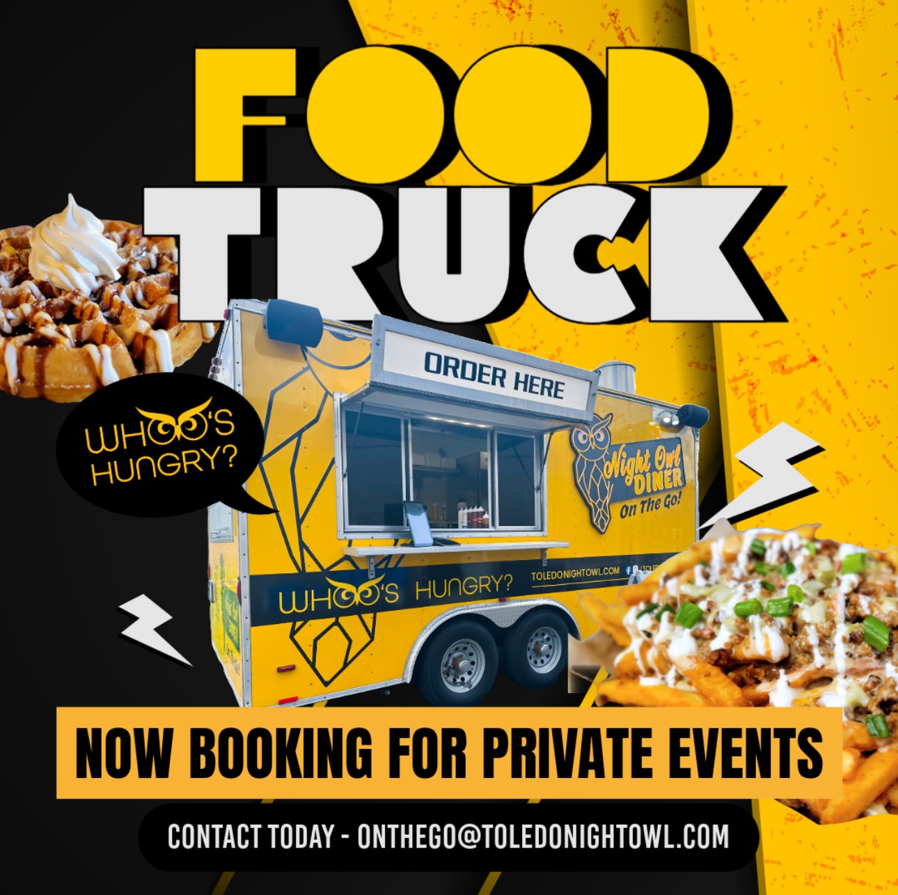 Food truck yellow and black with a sign that says 'Order Here' and logo of an owl with the text 'Night Owl Diner On The Go!'. Food truck selling loaded fries with toppings, two large images of loaded fries on the sides, and a speech bubble with 'Who's Hungry?'