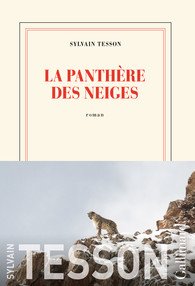 Couverture du roman 'La Panthère des Neiges' de Sylvain Tesson
