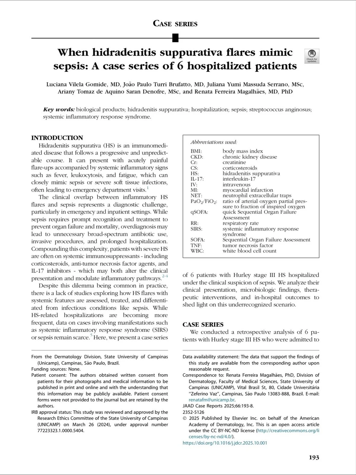 Do European Hidradenitis Suppurativa Foundation (EHSF) Conference 2025, onde apresentei essa casu&iacute;stica e fui premiada com &ldquo;Young Investigador Award&rdquo;, ao JAAD Case Reports.
Esse trabalho nasceu da pr&aacute;tica cl&iacute;nica com 