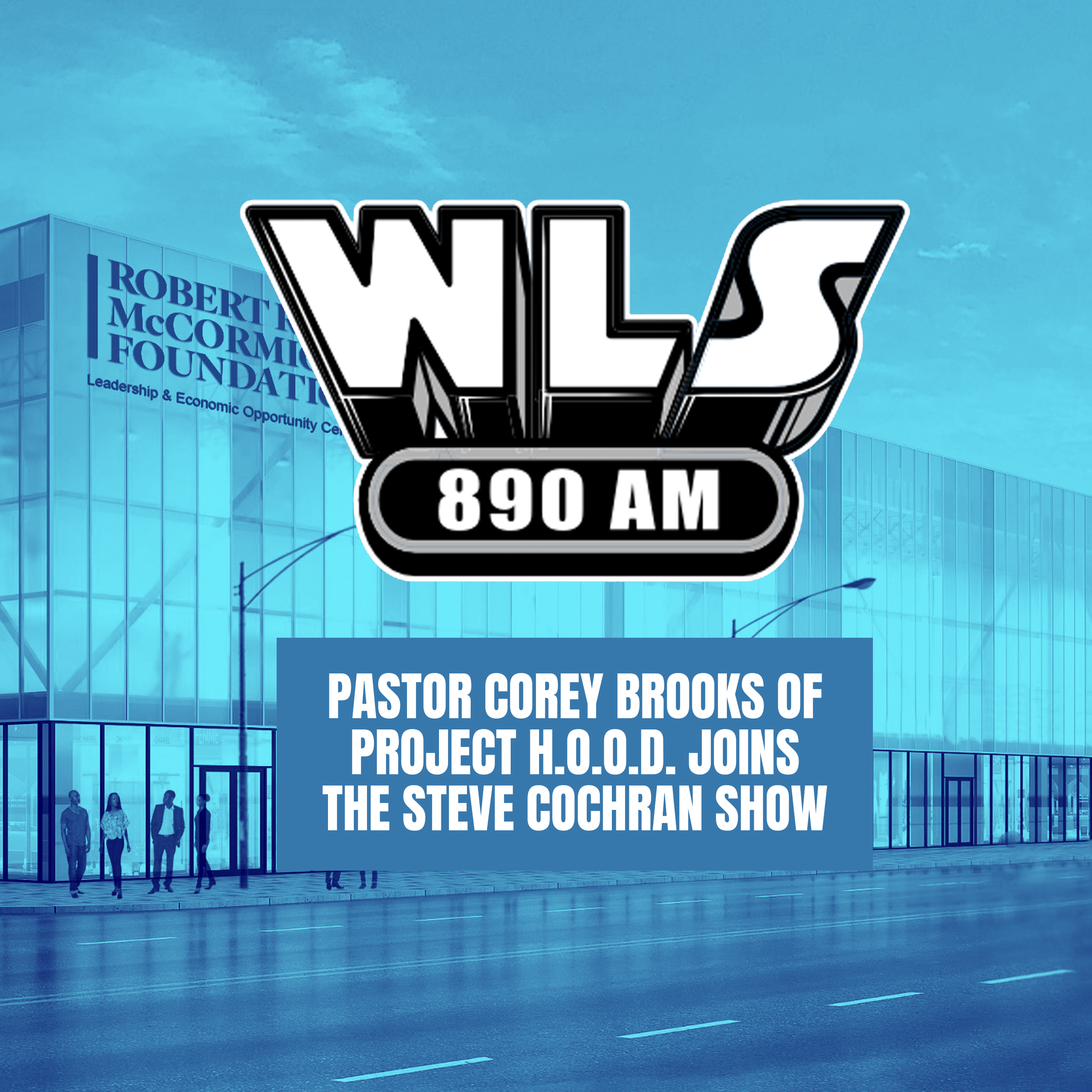 Pastor Corey Brooks of Project H.O.O.D. joinsthe Steve Cochran Show