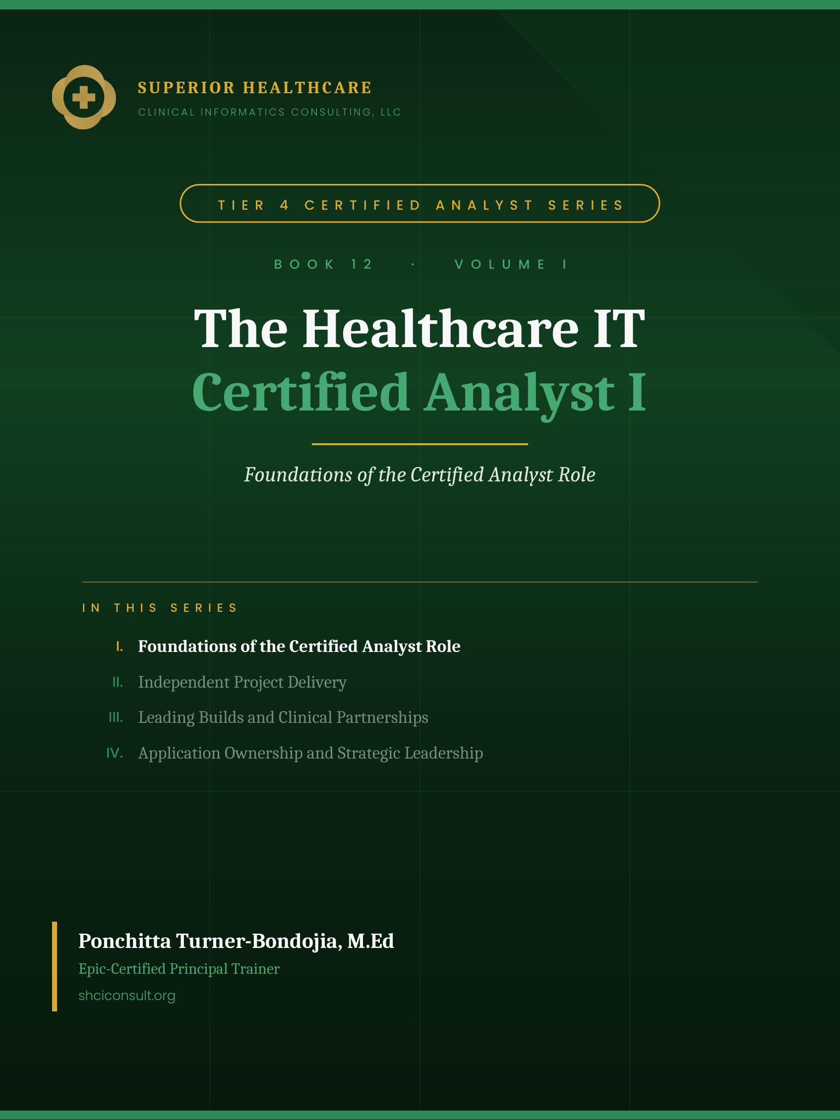 The Healthcare IT Certified Analyst I