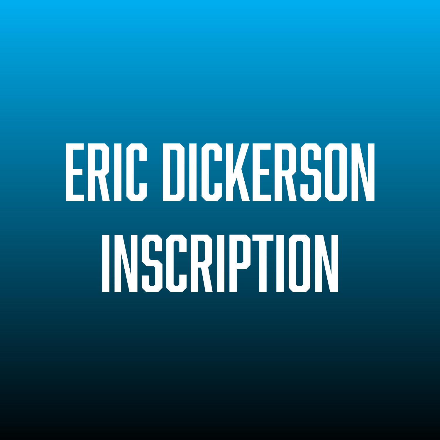 ERIC DICKERSON INSCRIPTION