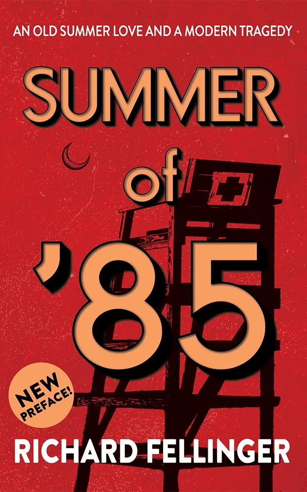 Summer of '85 by Richard Fellinger