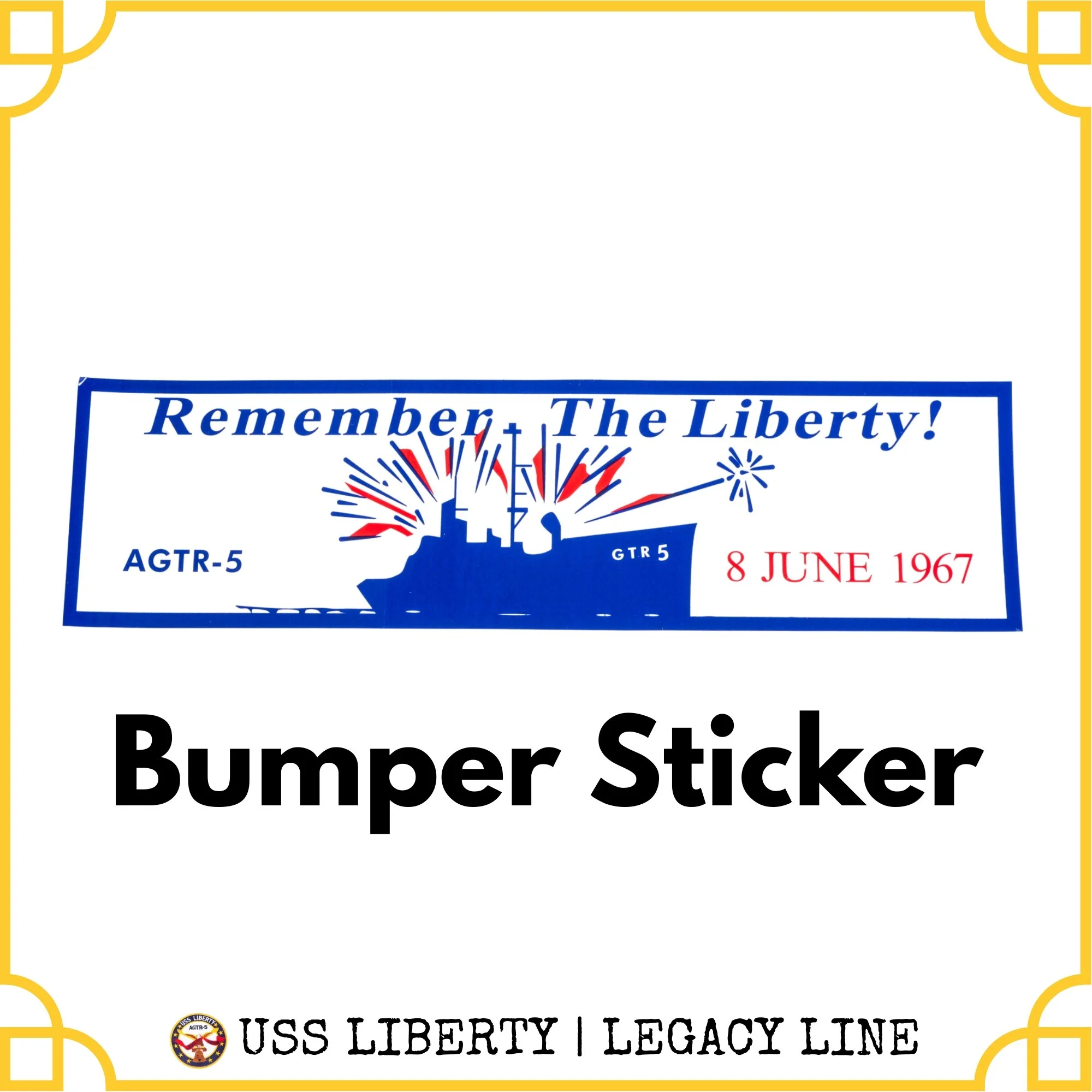 USS Liberty Legacy | Liberty Bumper Sticker