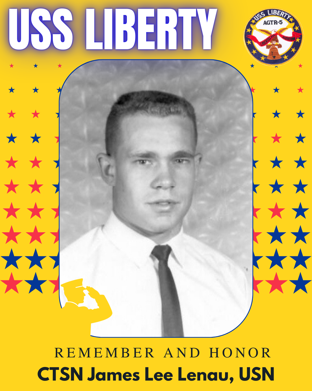 A Memorial tribute poster for CTSN James Lee Lenau, USN, with a black-and-white portrait of a young man in a white shirt and black tie, set against a textured background. The poster has a bright yellow border with red and blue stars, the text 'USS LIBERTY' at the top, and the USS Liberty emblem in the upper right corner. The bottom text reads 'Remember and Honor, CTSN James Lee Lenau, USN'.