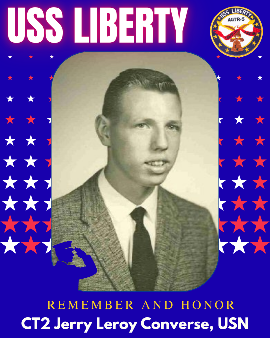 Commemorative poster honoring CT2 Jerry Leroy Converse, US Navy, with a vintage black and white portrait of him in a suit and tie, featuring patriotic red, white, and blue stars, the USS Liberty emblem, and patriotic military tribute text.