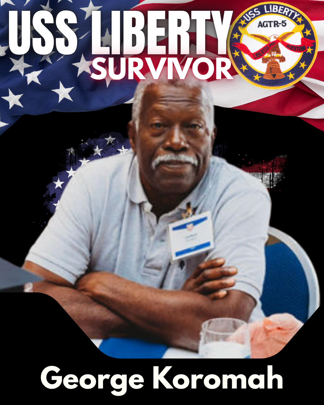 Meet George Koromah - Survivor USS Liberty