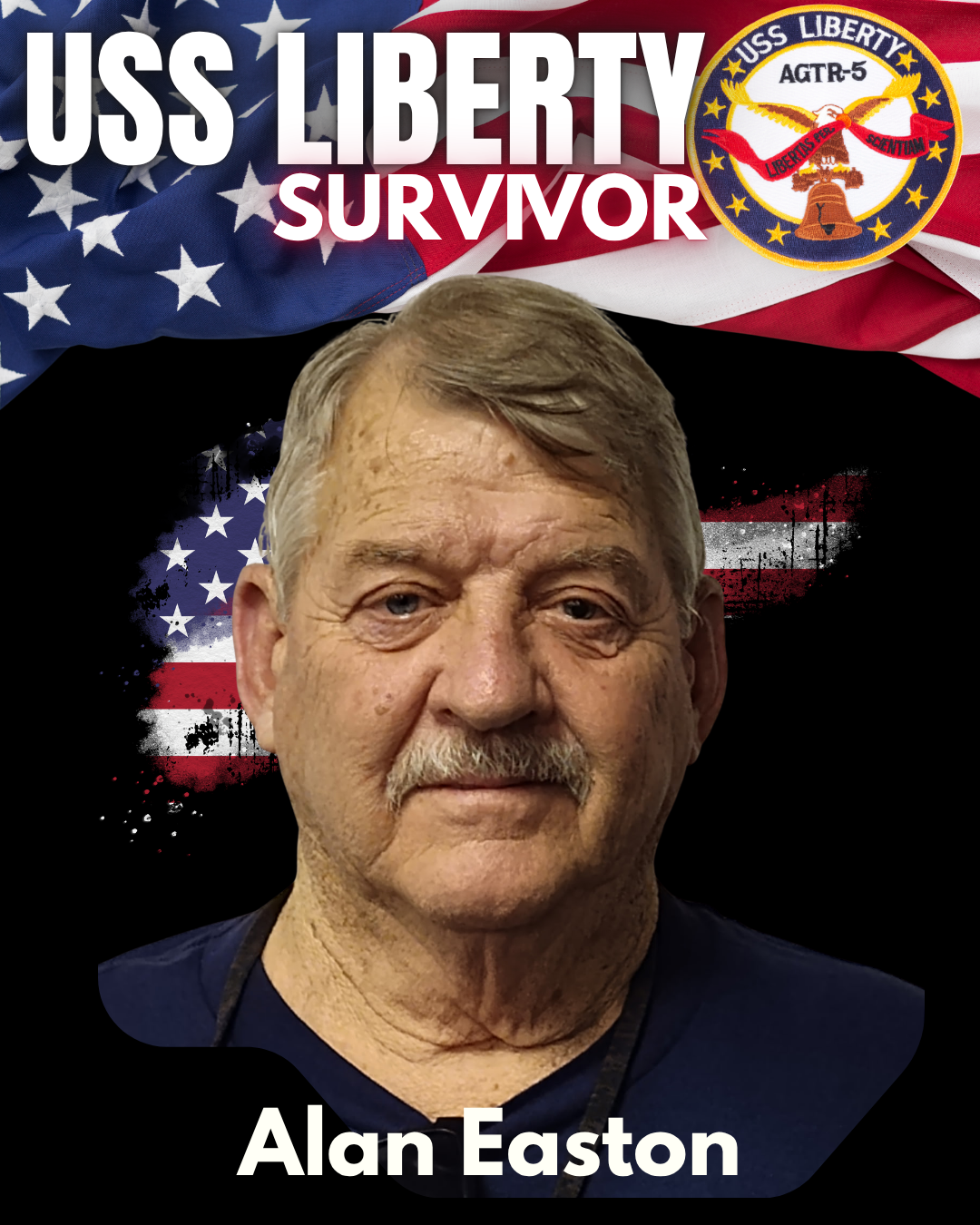 Meet Alan Easton - USS Liberty Survivor