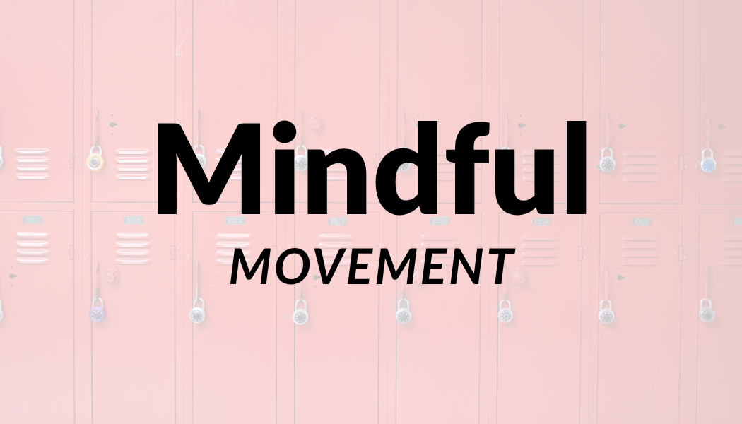 Text that reads 'Mindful Movement' over a background of pink school lockers with some locks visible.