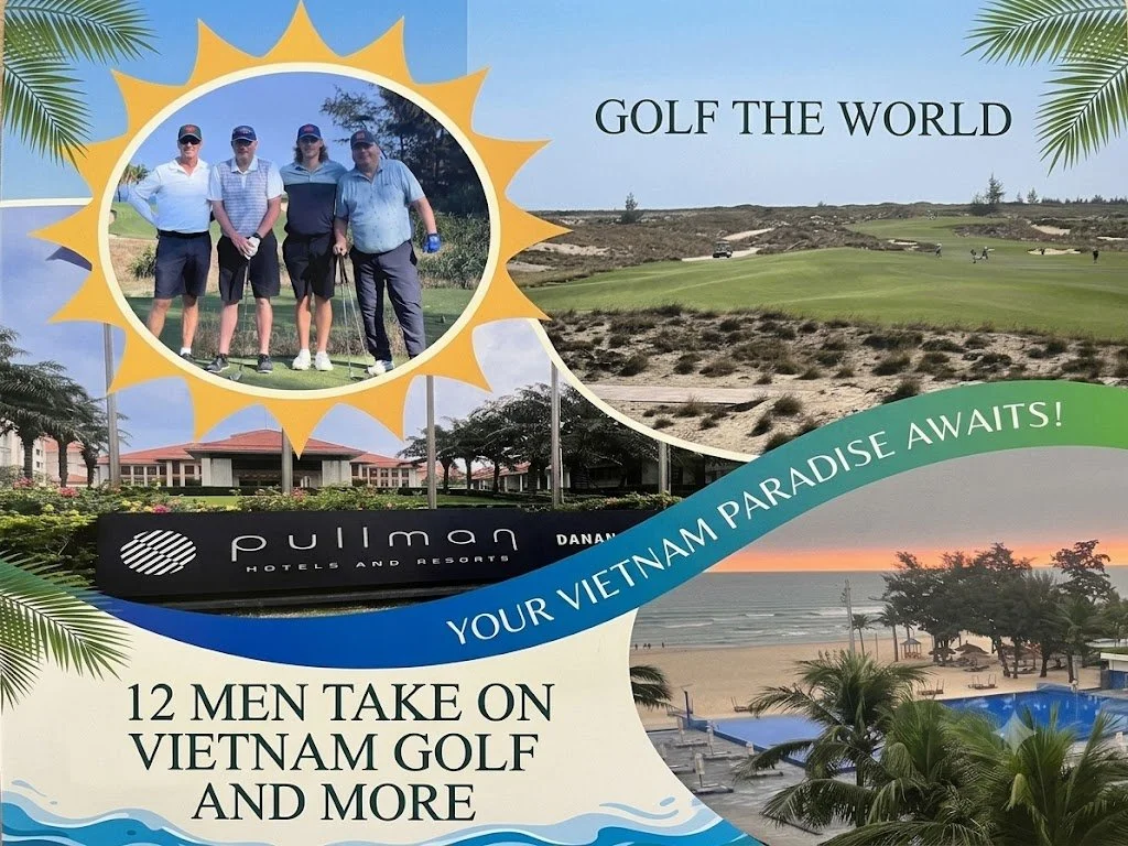 Twelve Mates, Seven Days: Our Da Nang Golf Trip Pullman, Courses &amp; Hoi An
