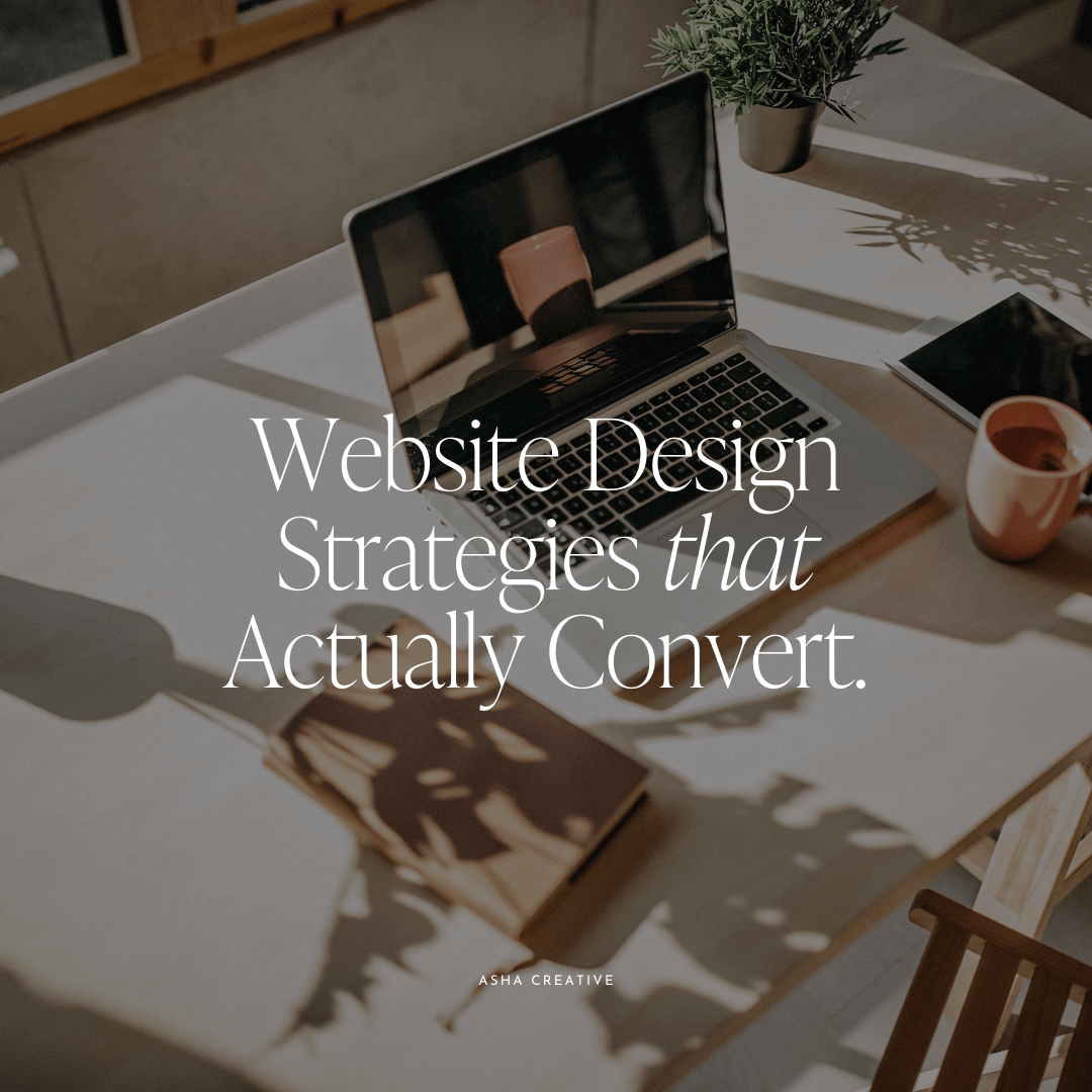 Website Design Strategies That Actually Convert