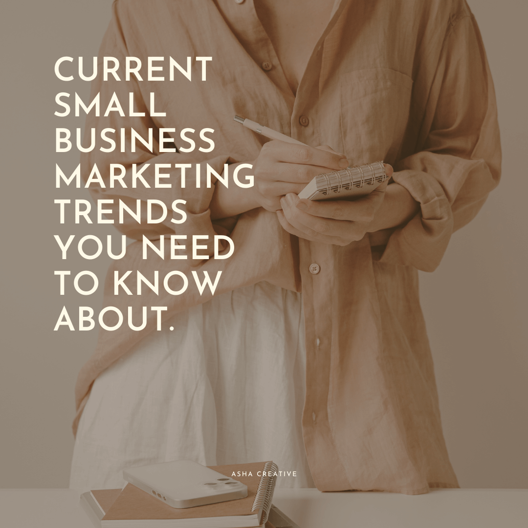 Current Small Business Marketing Trends You Need to Know About