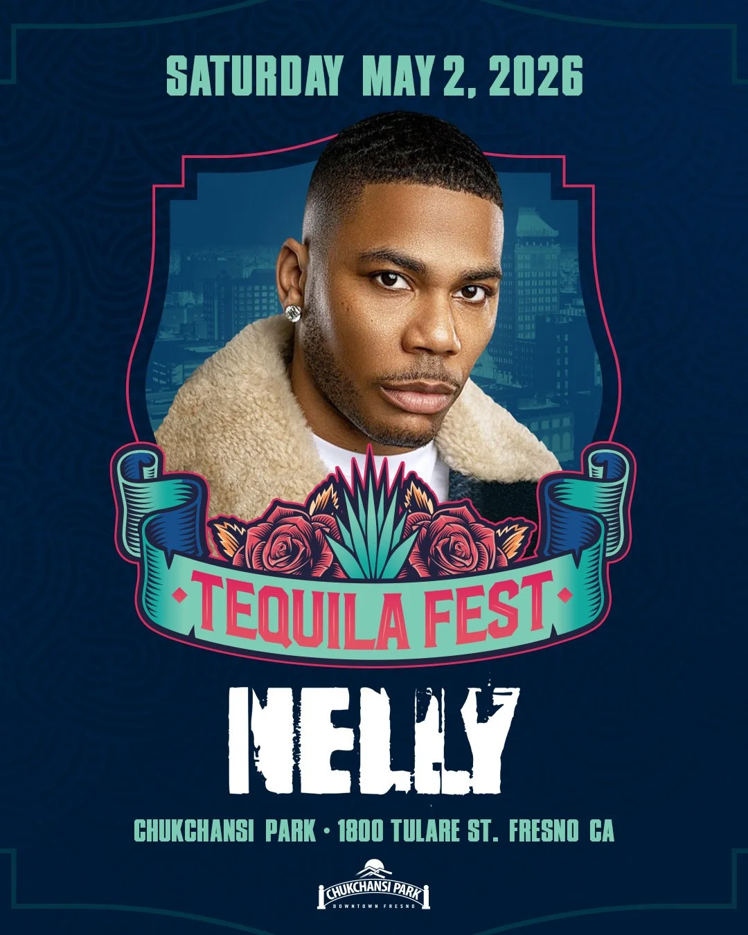 Poster advertising Tequila Fest on Saturday, May 2, 2026, featuring Nelcy at Chukchansi Park, Fresno, California. The poster includes a man's portrait, decorative roses, and a stylized city skyline background.