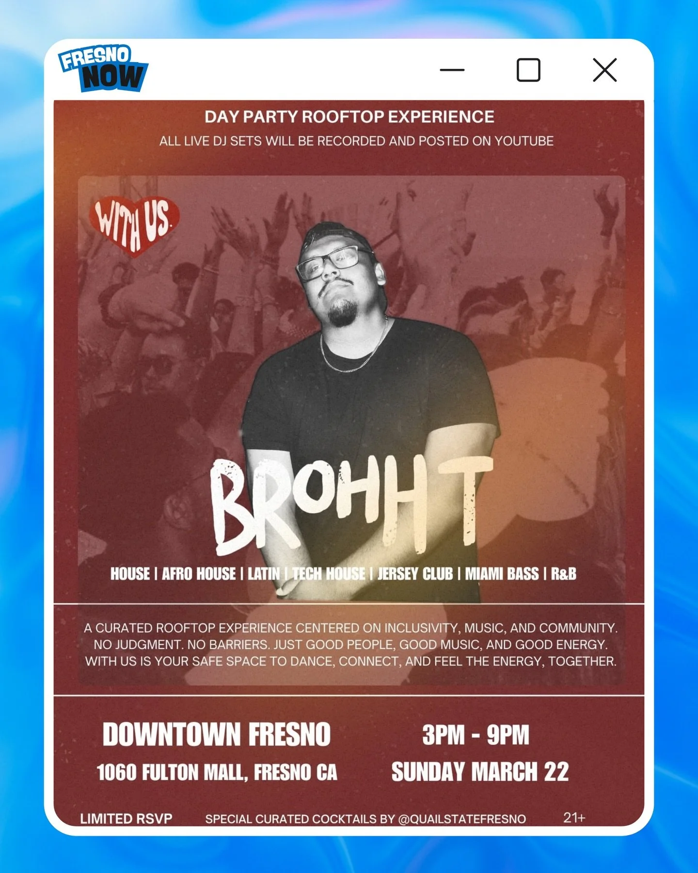 Yoo Fresno‼️ Catch @brohht making their With Us debut at the Quail State Rooftop on Sunday, March 22nd‼️ 💿🔥 Get ready for a heavy B2B set with DJ Burns!

The Details
📍 Location: Quail State | 1060 Fulton Mall
🗓️ Date: Sunday, March 22nd
⏰ Time: 3